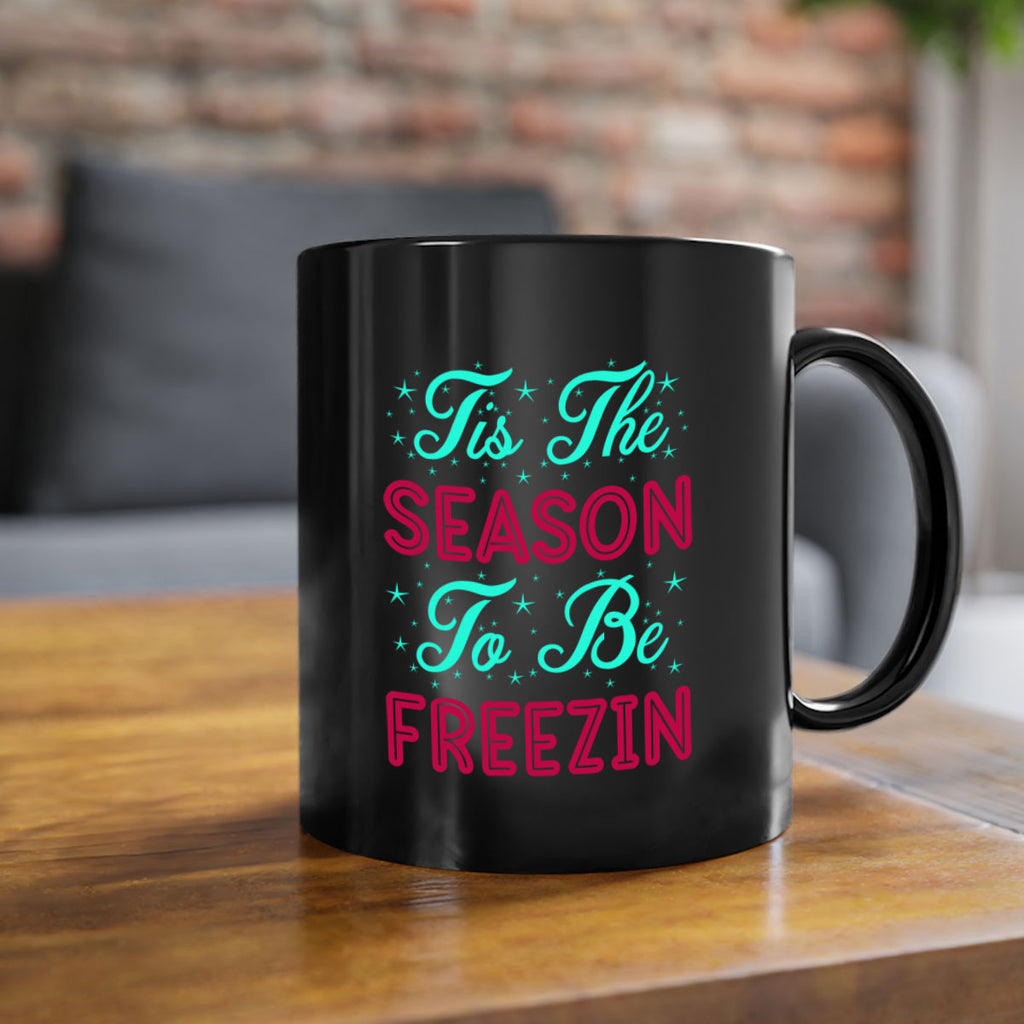 Tis The Season To Be 421#- winter-Mug / Coffee Cup