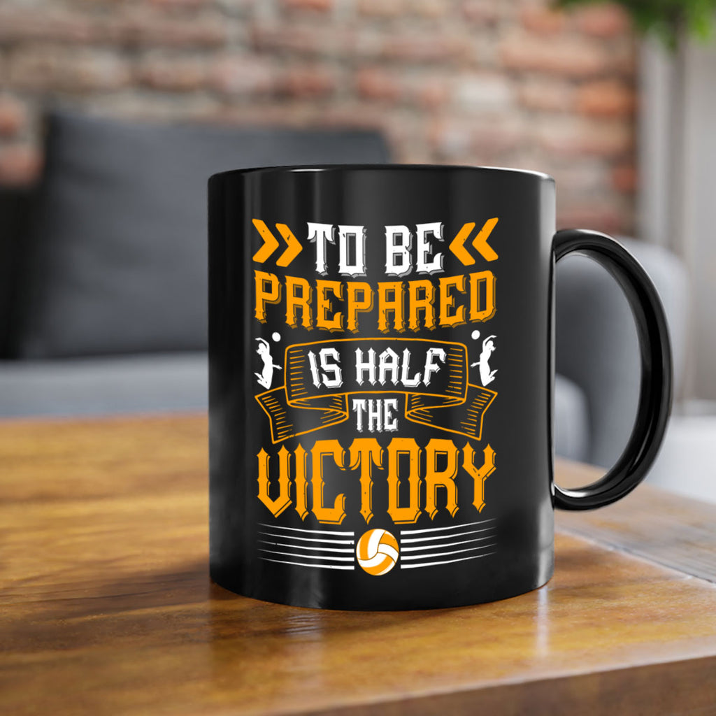 To be prepared is half the victory Style 138#- volleyball-Mug / Coffee Cup