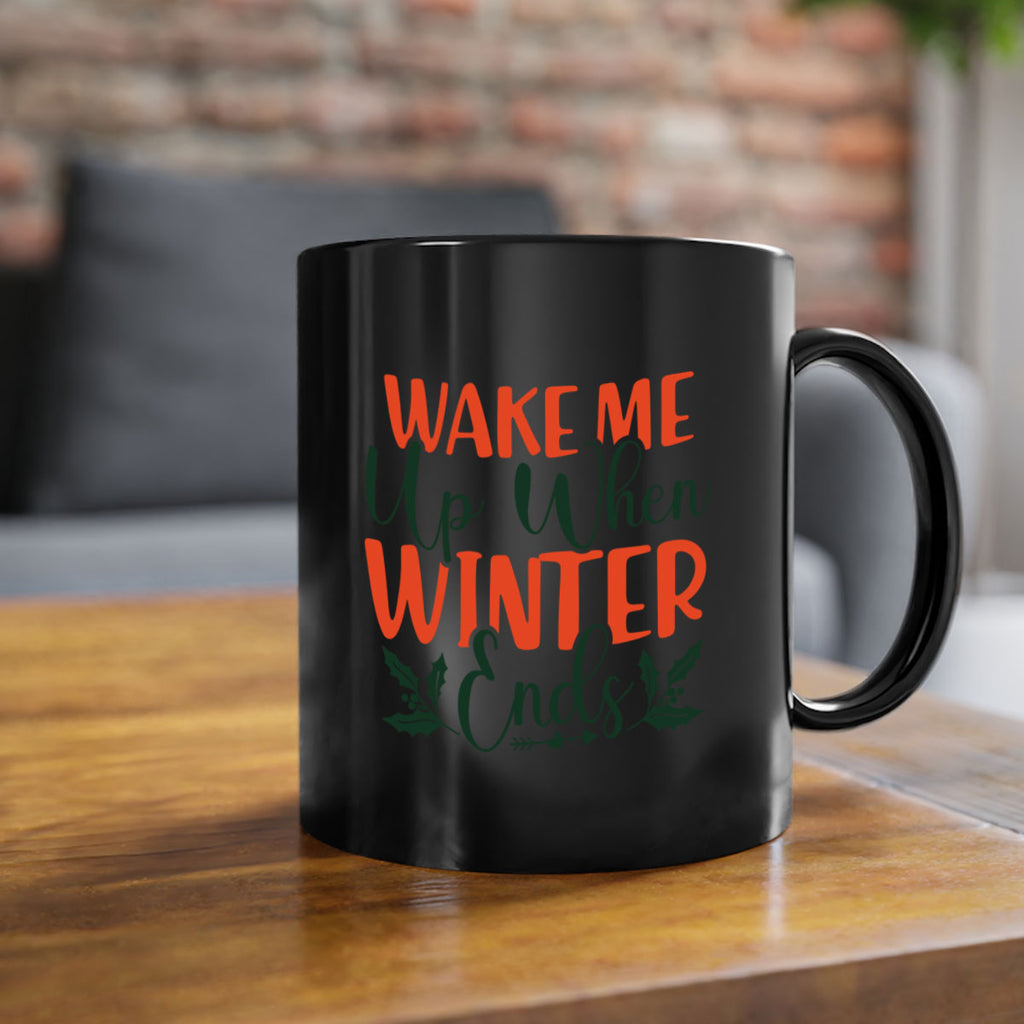 Wake Me Up When Winter Ends 429#- winter-Mug / Coffee Cup