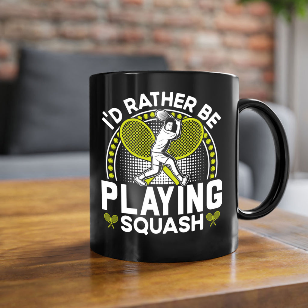 id rather be playing squash 580#- tennis-Mug / Coffee Cup