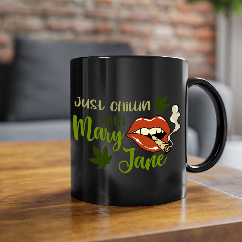 just chillin with mary jane 167#- marijuana-Mug / Coffee Cup