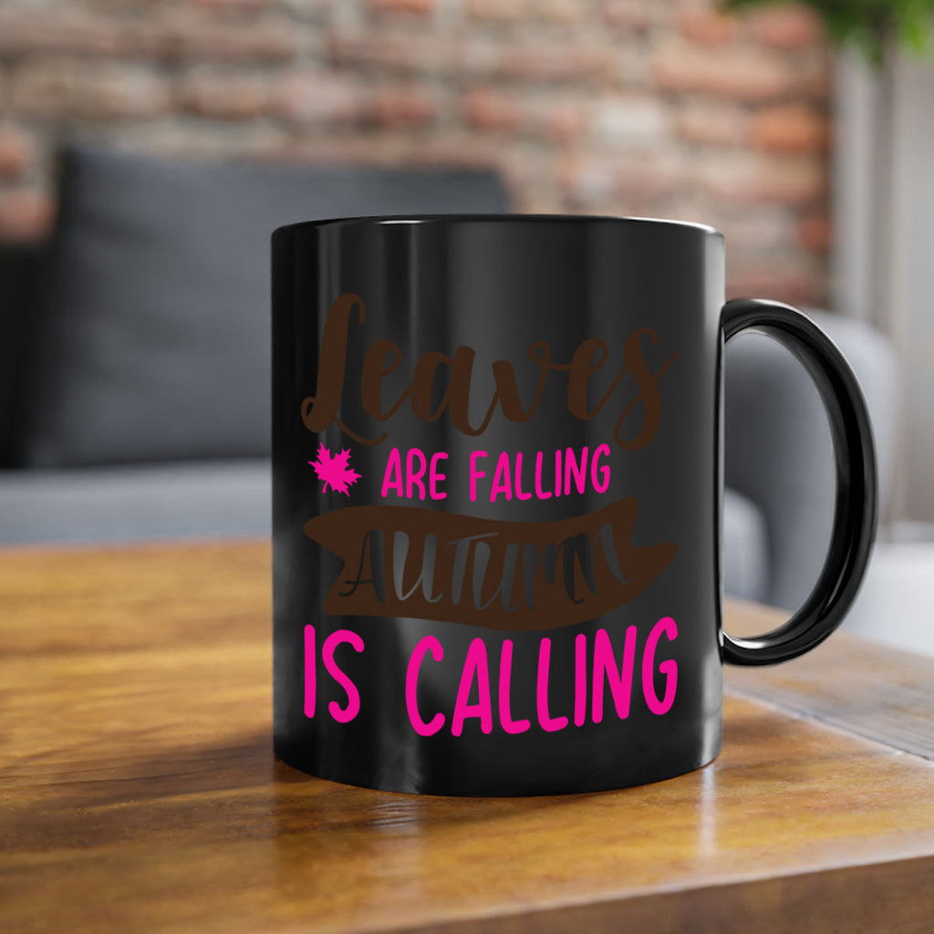 leaves are falling autumn is calling 389#- fall-Mug / Coffee Cup