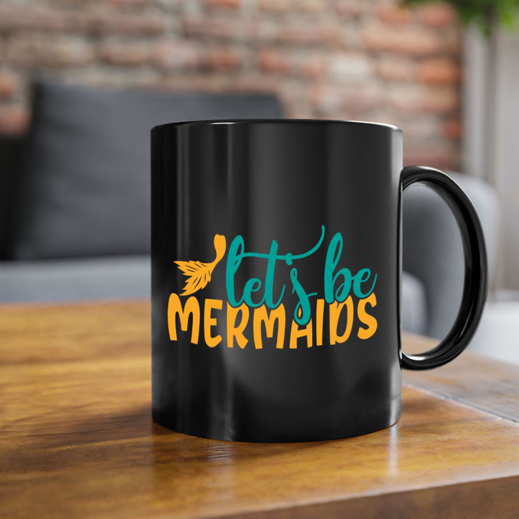 lets be mermaids Style 94#- Summer-Mug / Coffee Cup