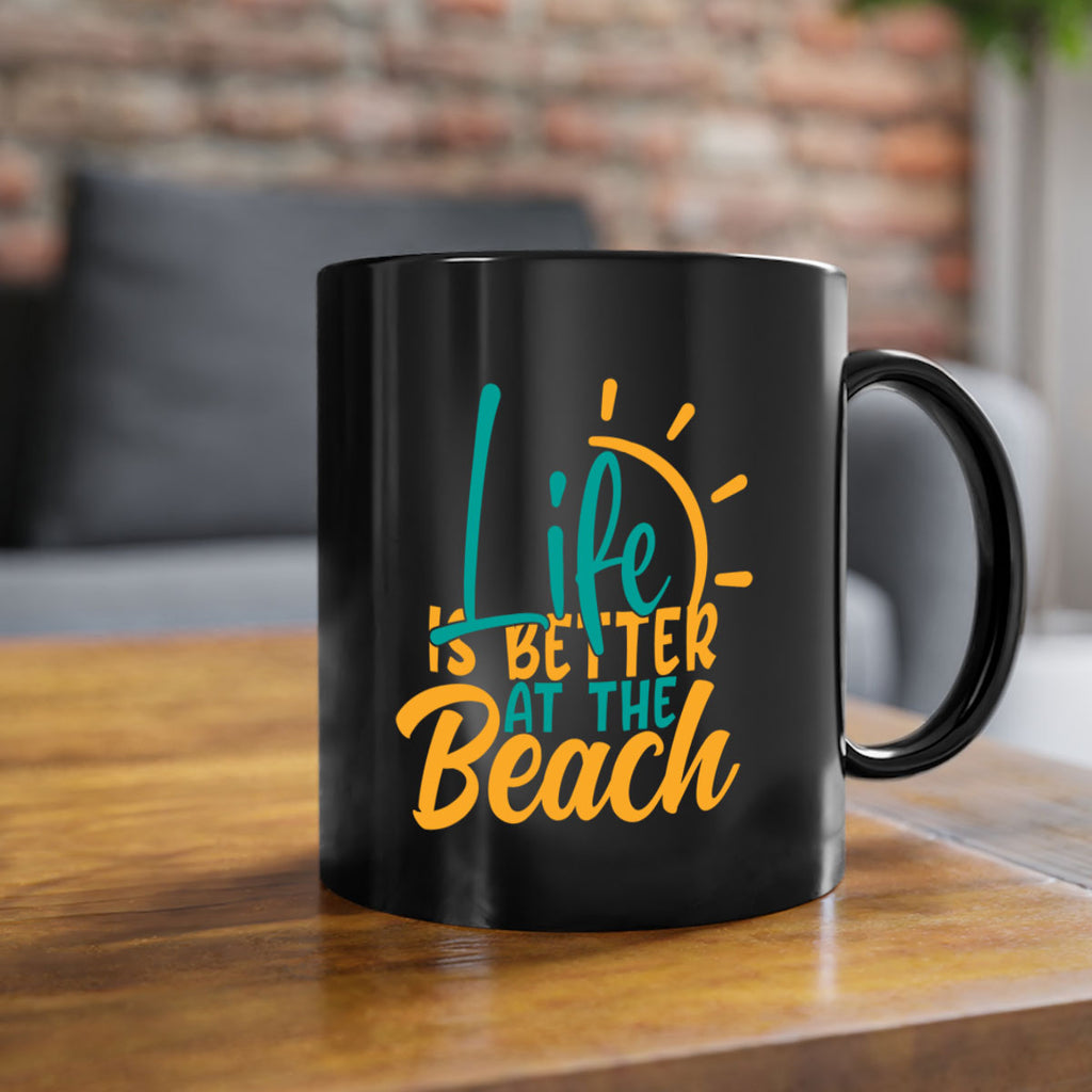 life is better at the beach Style 92#- Summer-Mug / Coffee Cup