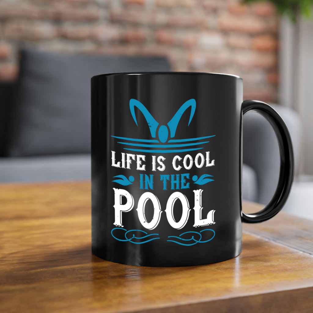 life is cool in the pool 899#- swimming-Mug / Coffee Cup