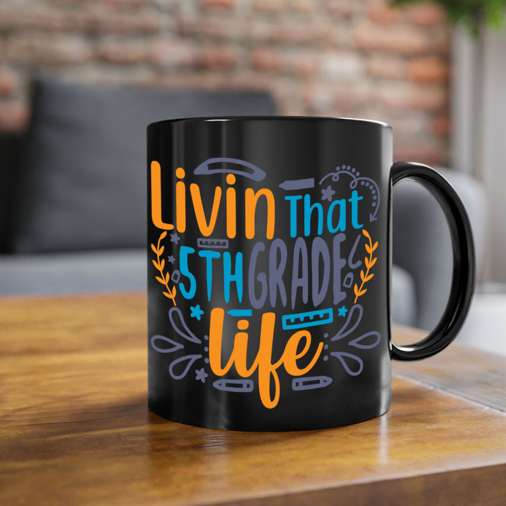 livin that 5th garde life 10#- 5th grade-Mug / Coffee Cup