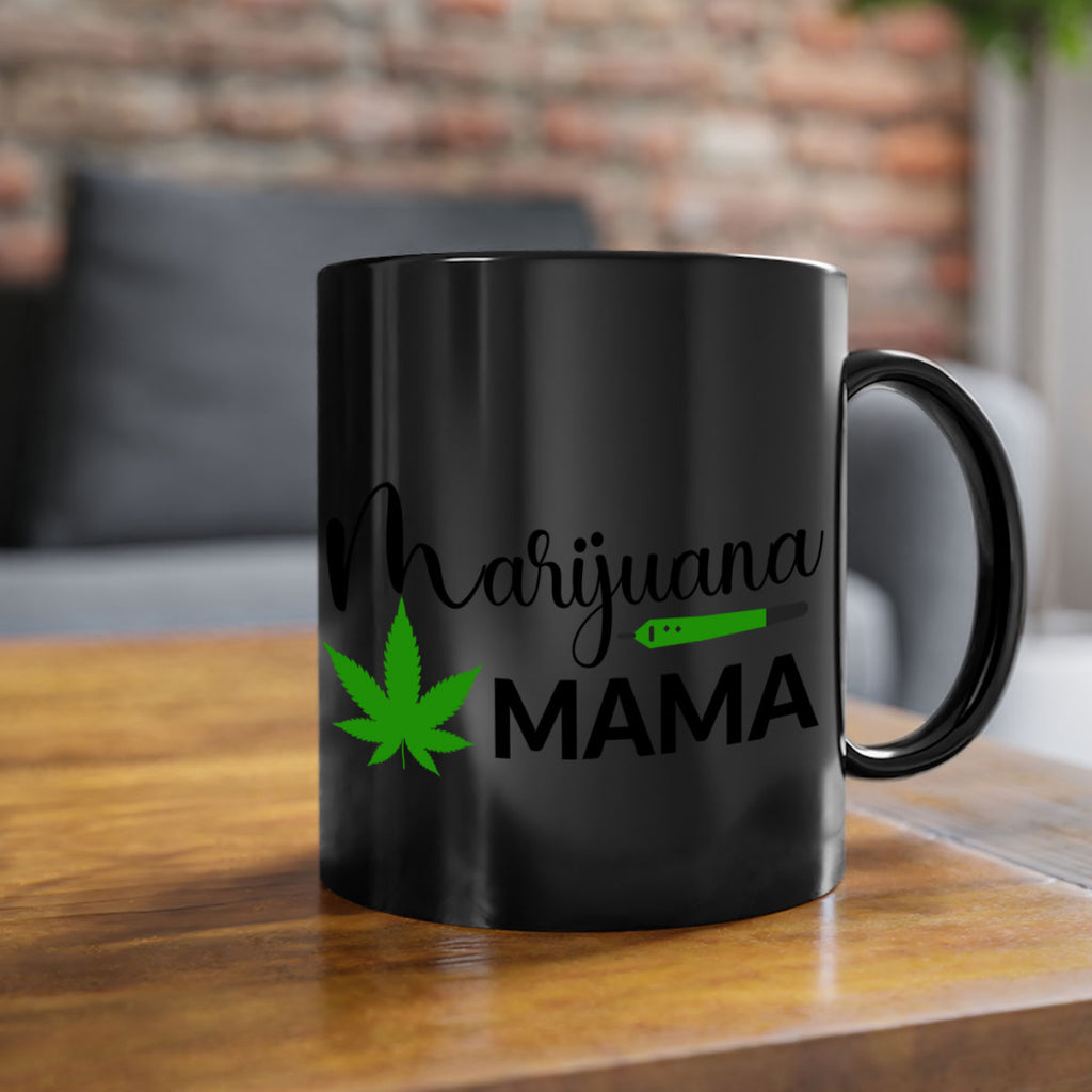 marijuana mama 204#- marijuana-Mug / Coffee Cup