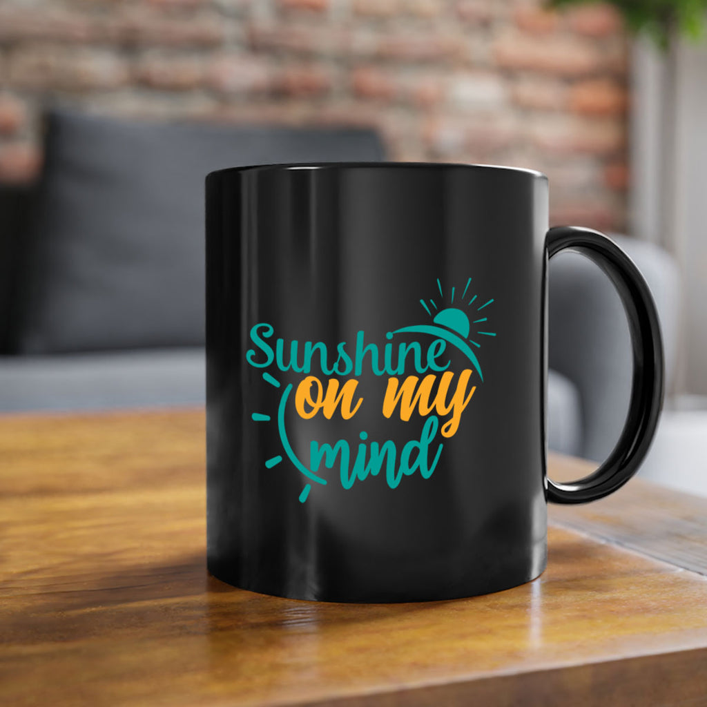 sunshine on my mind Style 72#- Summer-Mug / Coffee Cup