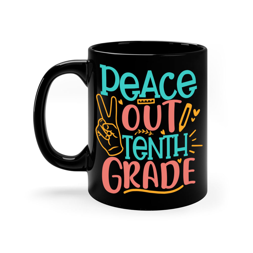 120 Peace out tenth grade 1#- 10th grade-Mug / Coffee Cup