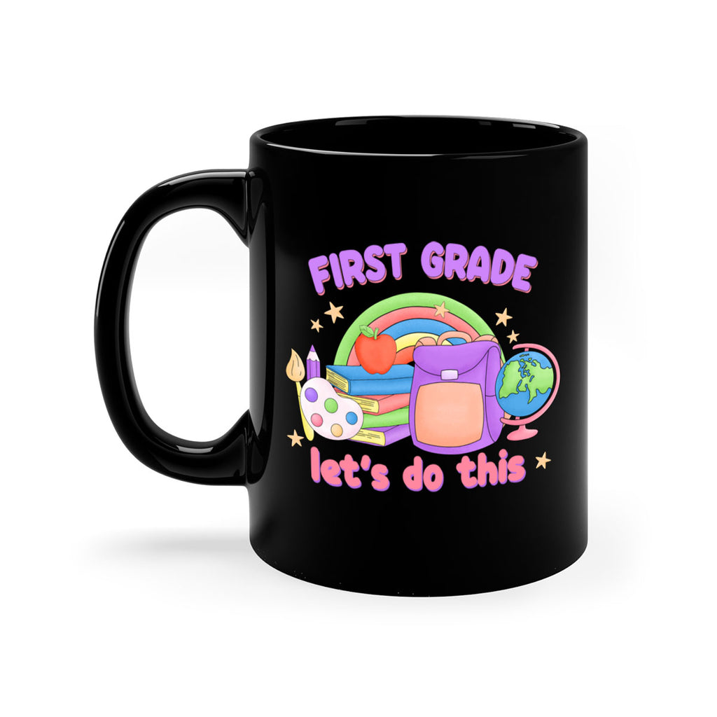 1st Grade Lets Do This 25#- First Grade-Mug / Coffee Cup