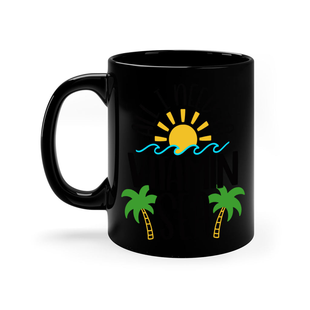 All I Need Is Vitamin Sea Style 56#- Summer-Mug / Coffee Cup