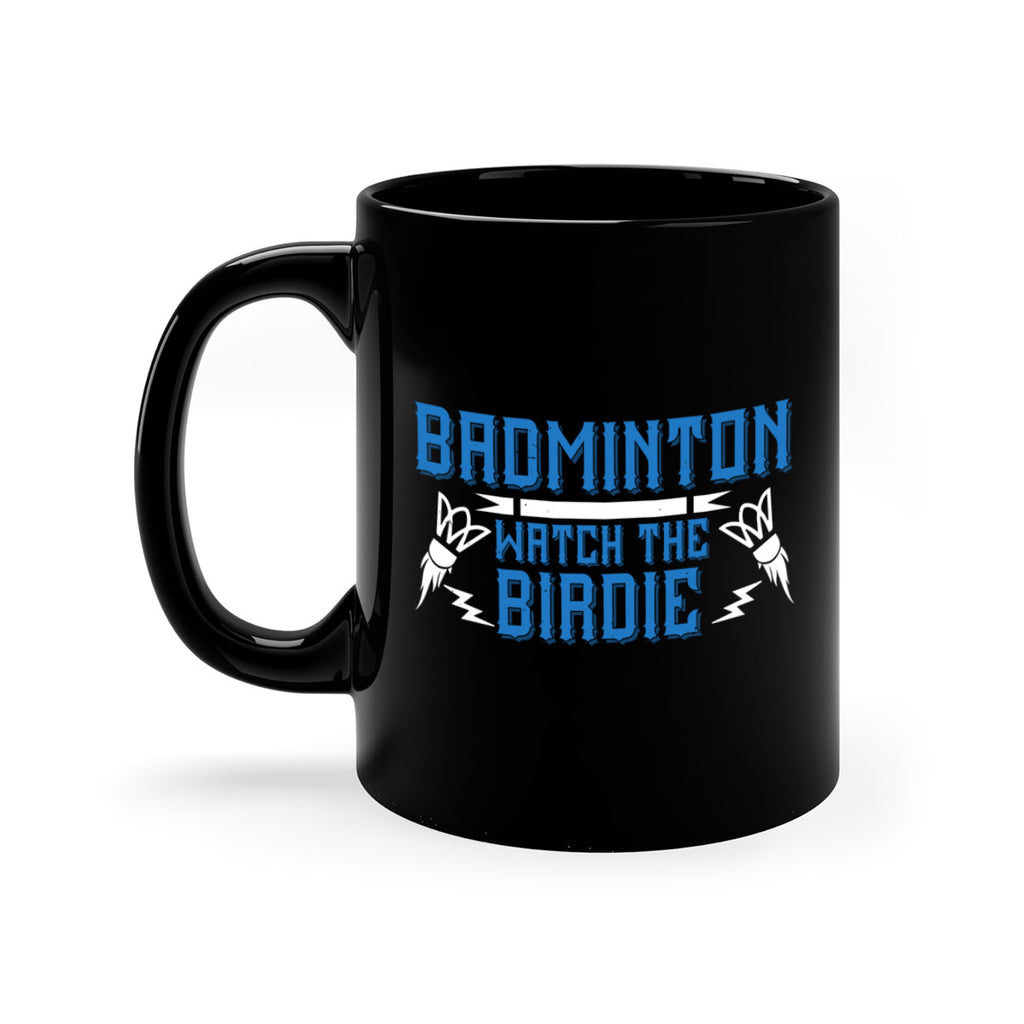 Badminton Watch the Birdie 1726#- badminton-Mug / Coffee Cup