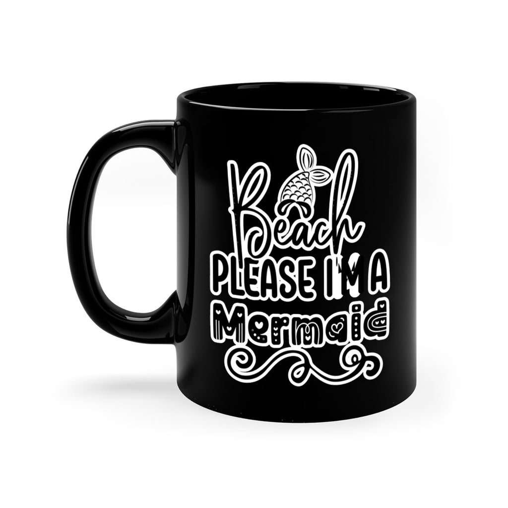 Beach Please Im A Mermaid 61#- mermaid-Mug / Coffee Cup