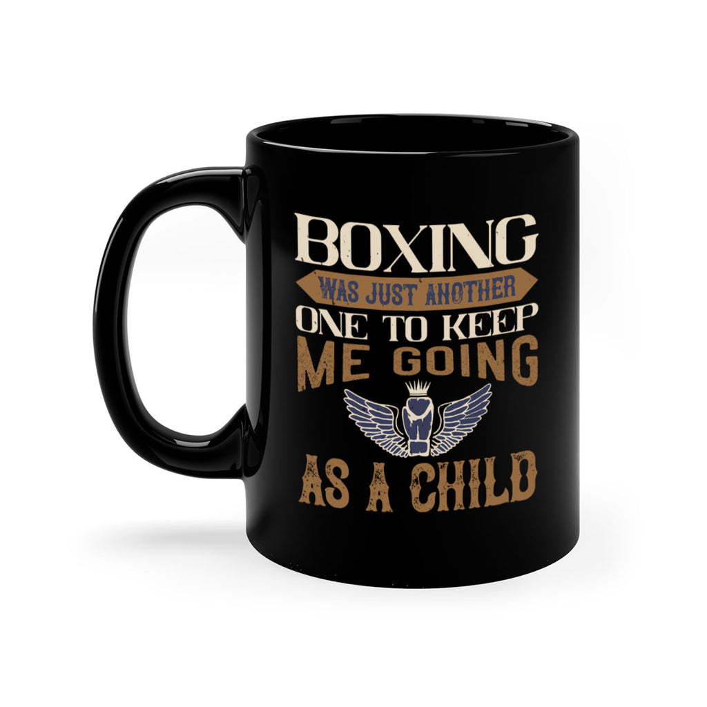 Boxing was just another one to keep me going as a child 2312#- boxing-Mug / Coffee Cup