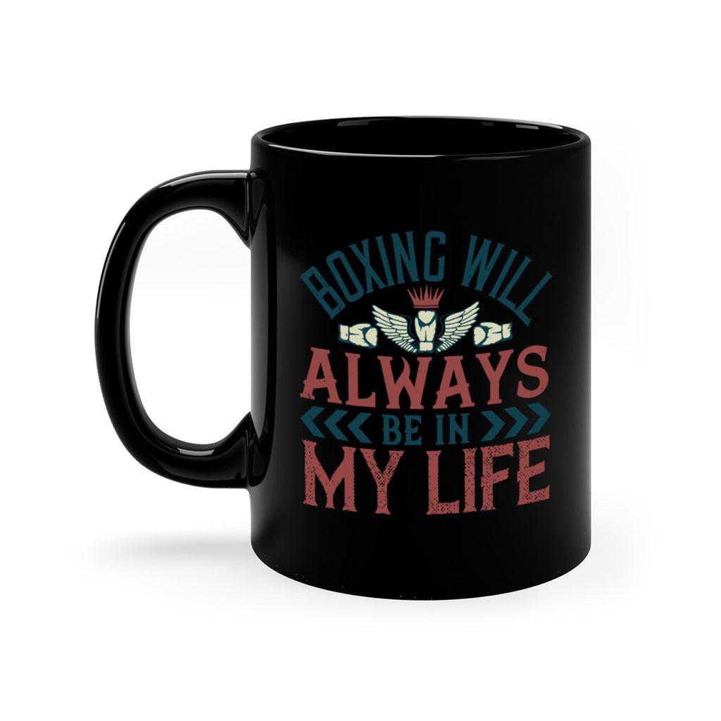 Boxing will always be in my life 2303#- boxing-Mug / Coffee Cup