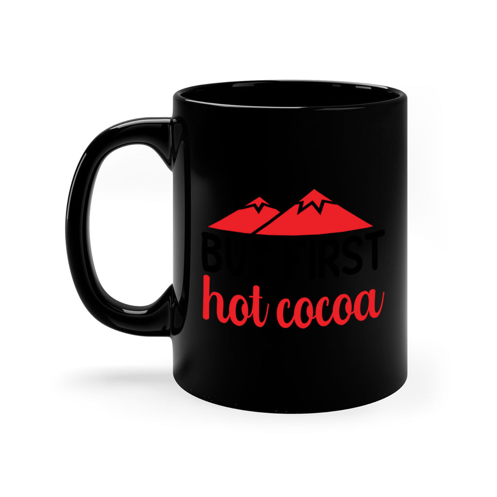 But first hot cocoa 28#- winter-Mug / Coffee Cup