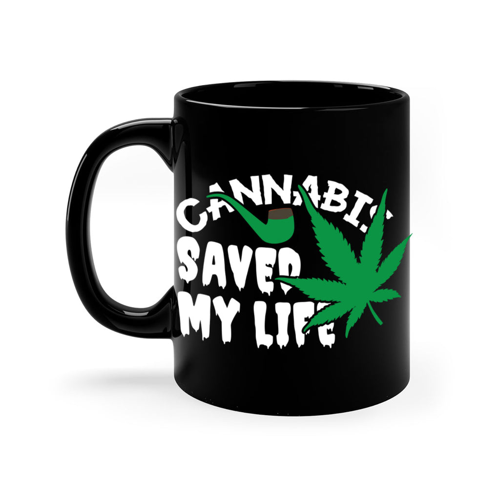 Cannabis saved my life 53#- marijuana-Mug / Coffee Cup