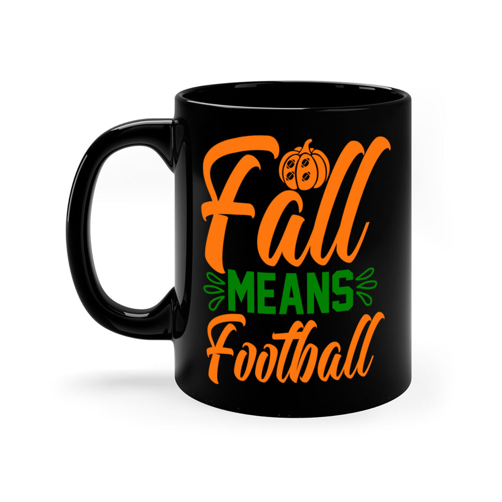 Fall Means Football 122#- fall-Mug / Coffee Cup
