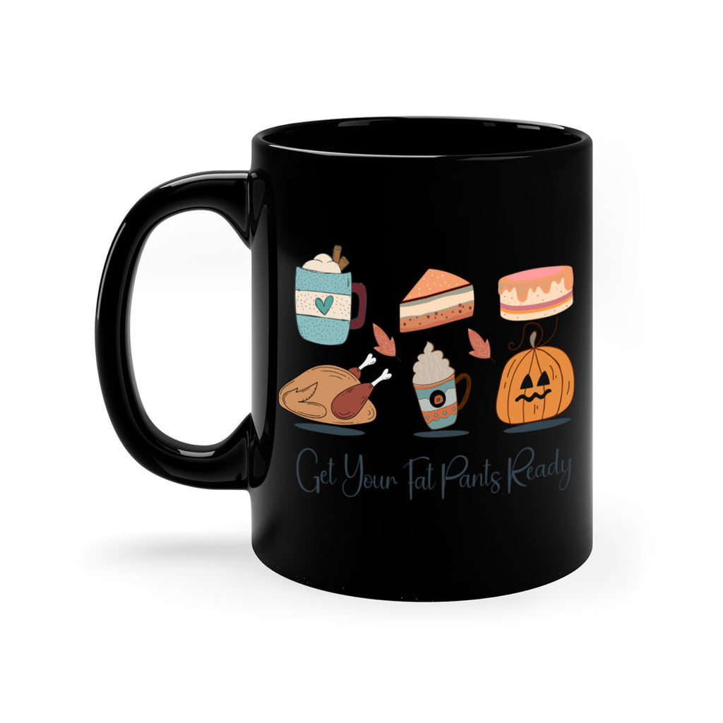 Get Your Fat Pants Ready 193#- fall-Mug / Coffee Cup