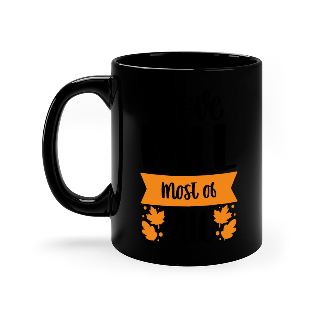 I Love Fall Most Of All 498#- fall-Mug / Coffee Cup