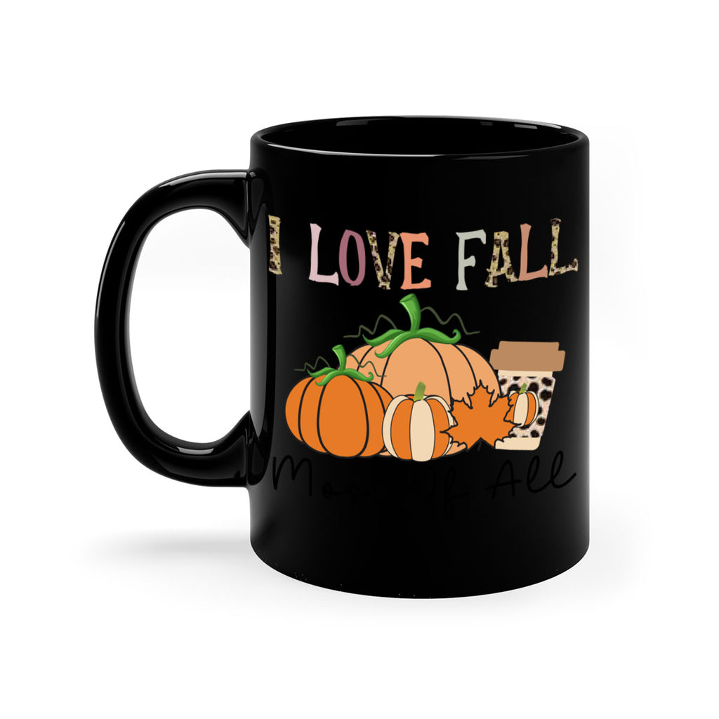 I love fall most of all 326#- fall-Mug / Coffee Cup