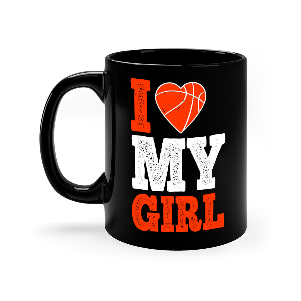 I love my girl 1107#- basketball-Mug / Coffee Cup