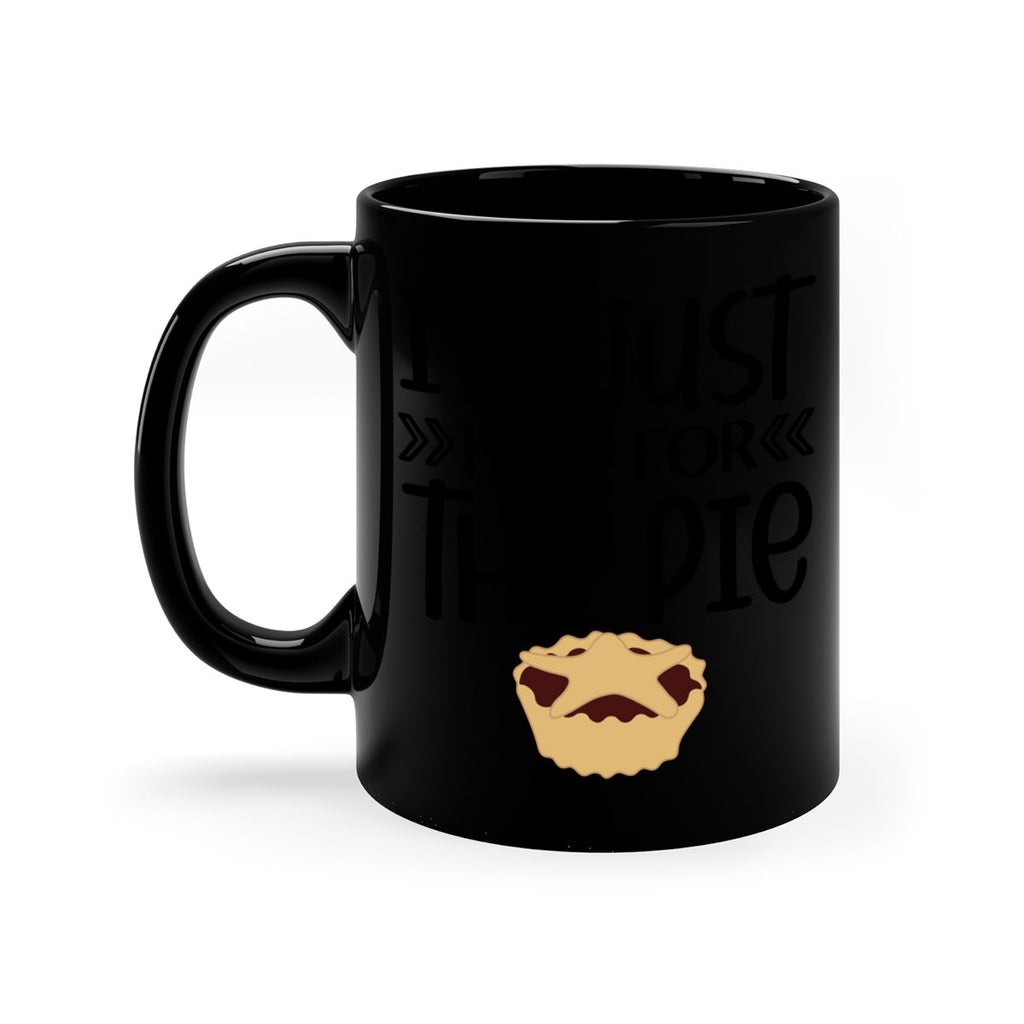 I m Just Here For The Pie 339#- fall-Mug / Coffee Cup