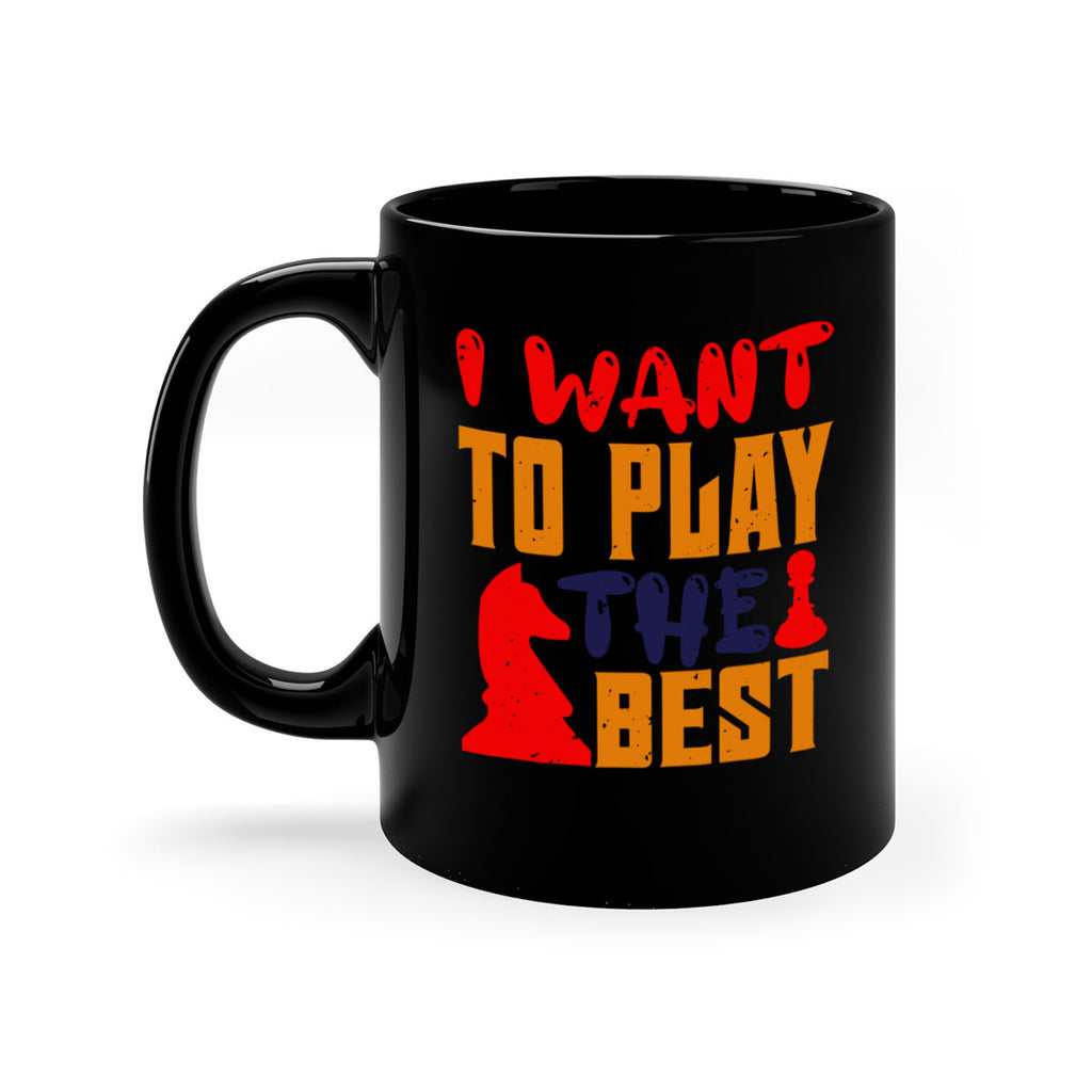 I want to play the best 41#- chess-Mug / Coffee Cup