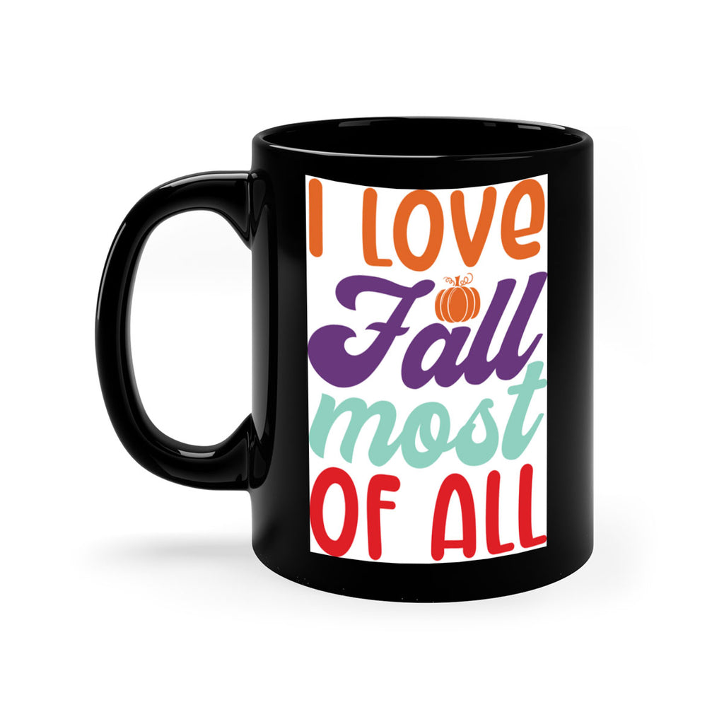 ILoveFallMostof 347#- fall-Mug / Coffee Cup