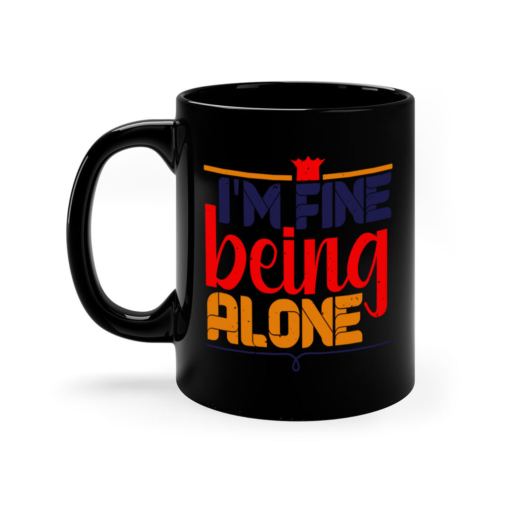 Im fine being alone 36#- chess-Mug / Coffee Cup