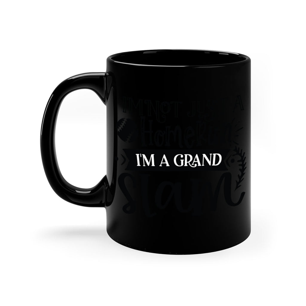 Im not Just a Homerun im a grand slam 2071#- baseball-Mug / Coffee Cup