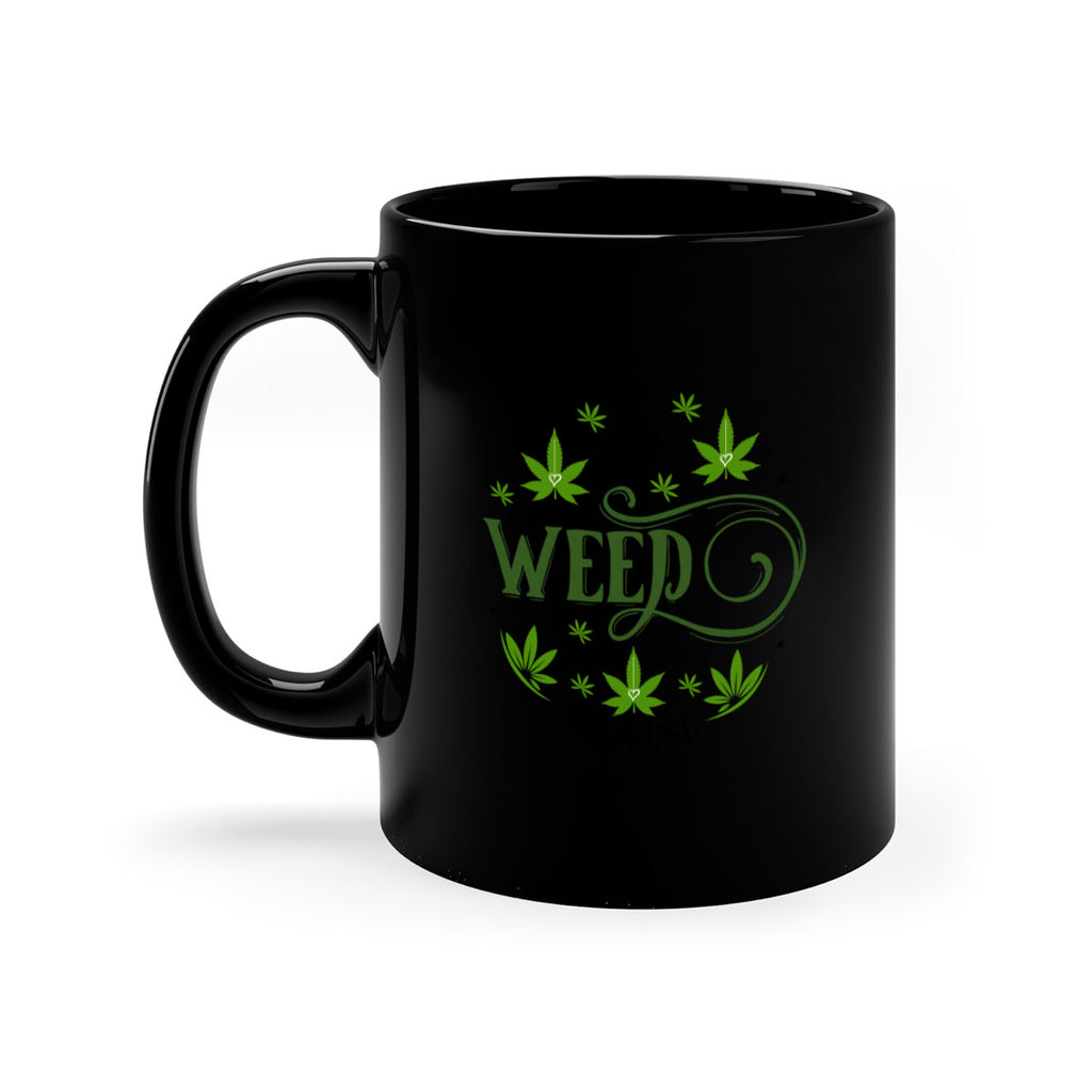 In Weed We Trust 149#- marijuana-Mug / Coffee Cup