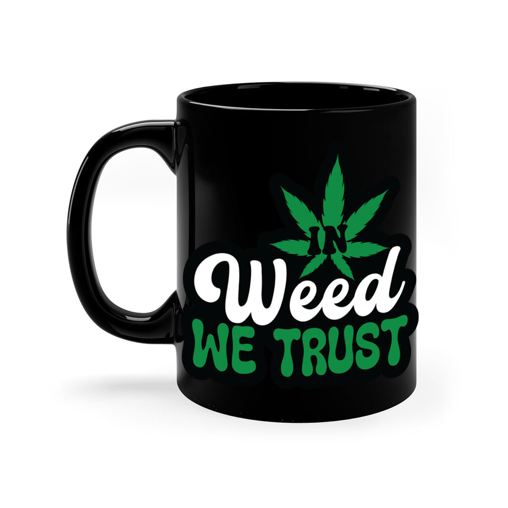 In weed we trust 148#- marijuana-Mug / Coffee Cup