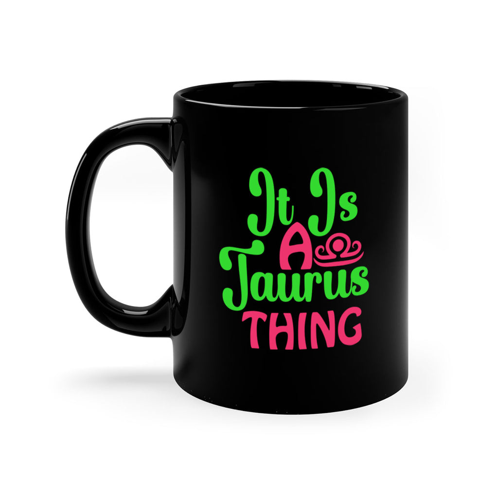 It is a taurus thing 259#- zodiac-Mug / Coffee Cup