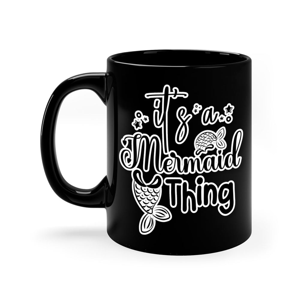 Its A Mermaid Thing 285#- mermaid-Mug / Coffee Cup