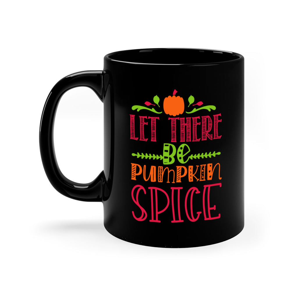 Let There Be Pumpkin Spice 402#- fall-Mug / Coffee Cup