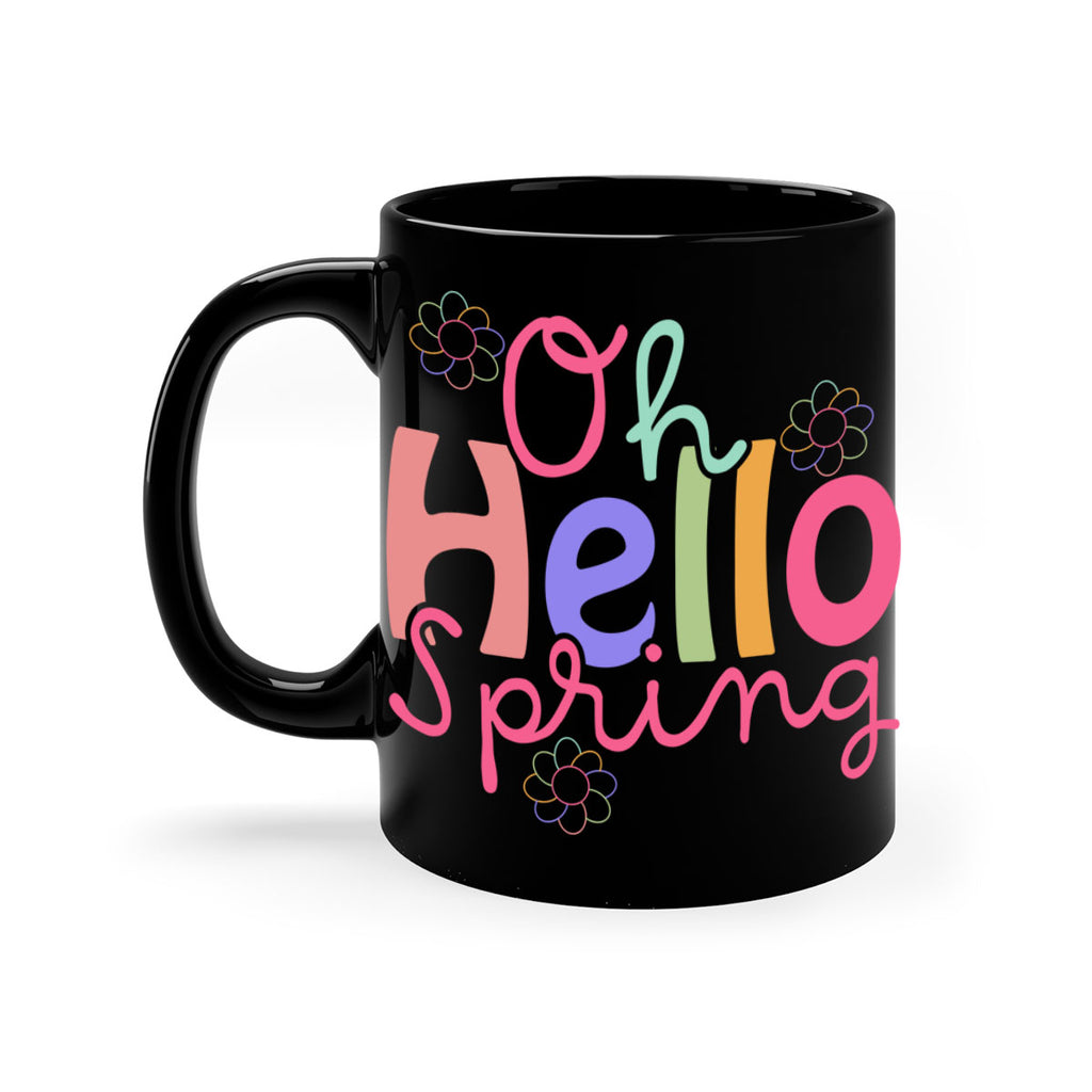 Oh hello spring 357#- spring-Mug / Coffee Cup