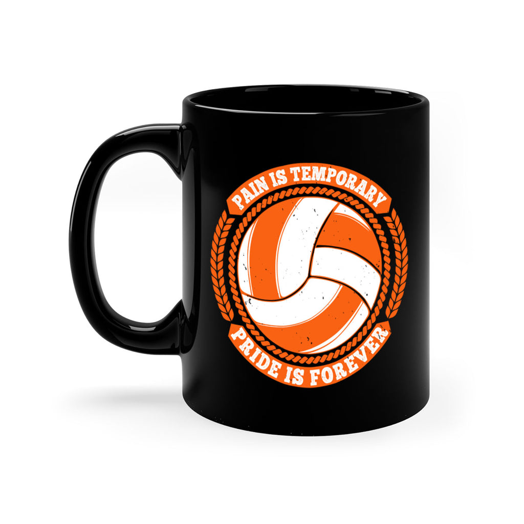 Pain is temporary Pride is forever Style 601#- volleyball-Mug / Coffee Cup