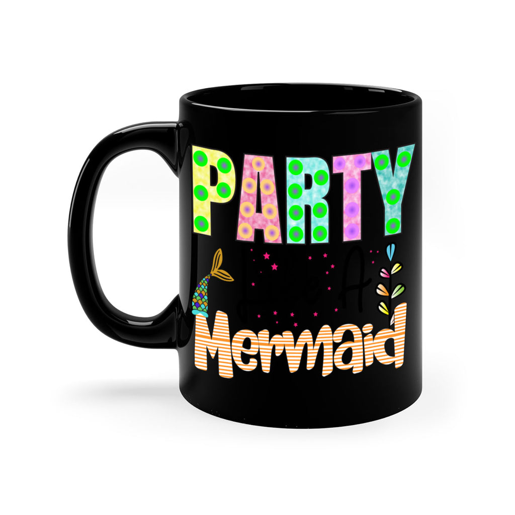 Party Like A Mermaid 538#- mermaid-Mug / Coffee Cup