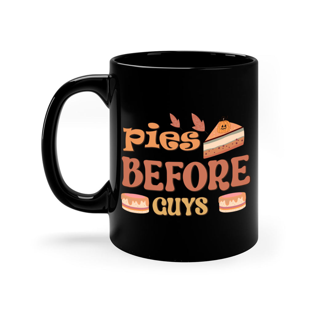 Pies Before Guys 469#- fall-Mug / Coffee Cup