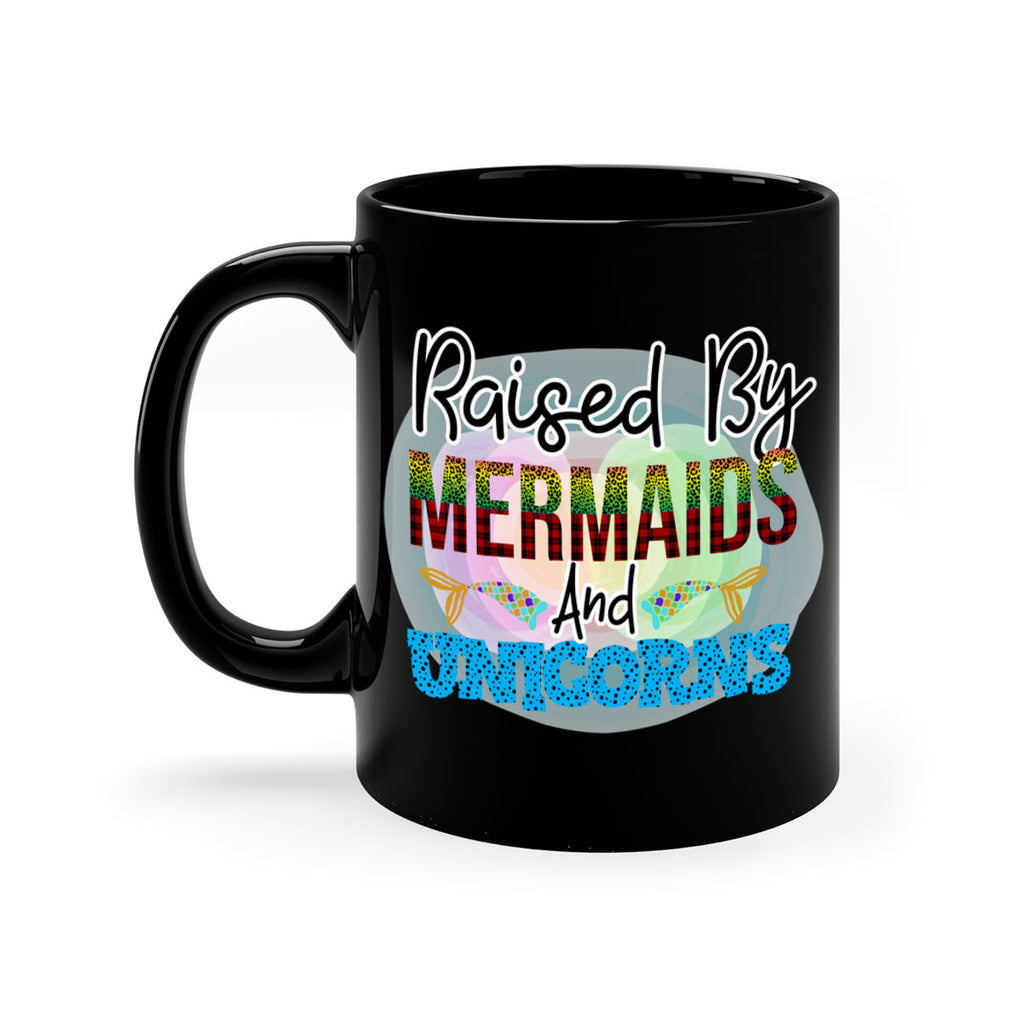 Raised By Mermaids And Unicorns 548#- mermaid-Mug / Coffee Cup