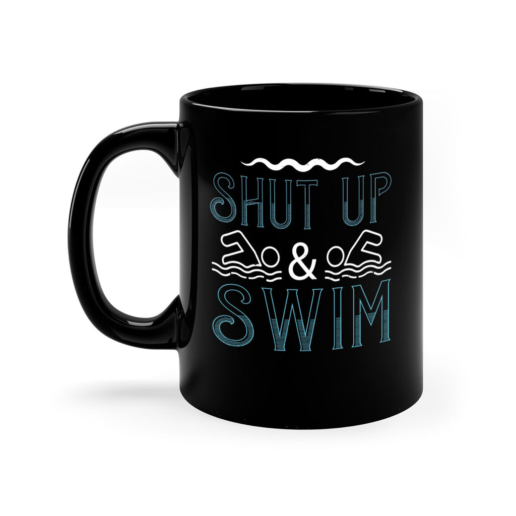 Shut up swim 543#- swimming-Mug / Coffee Cup