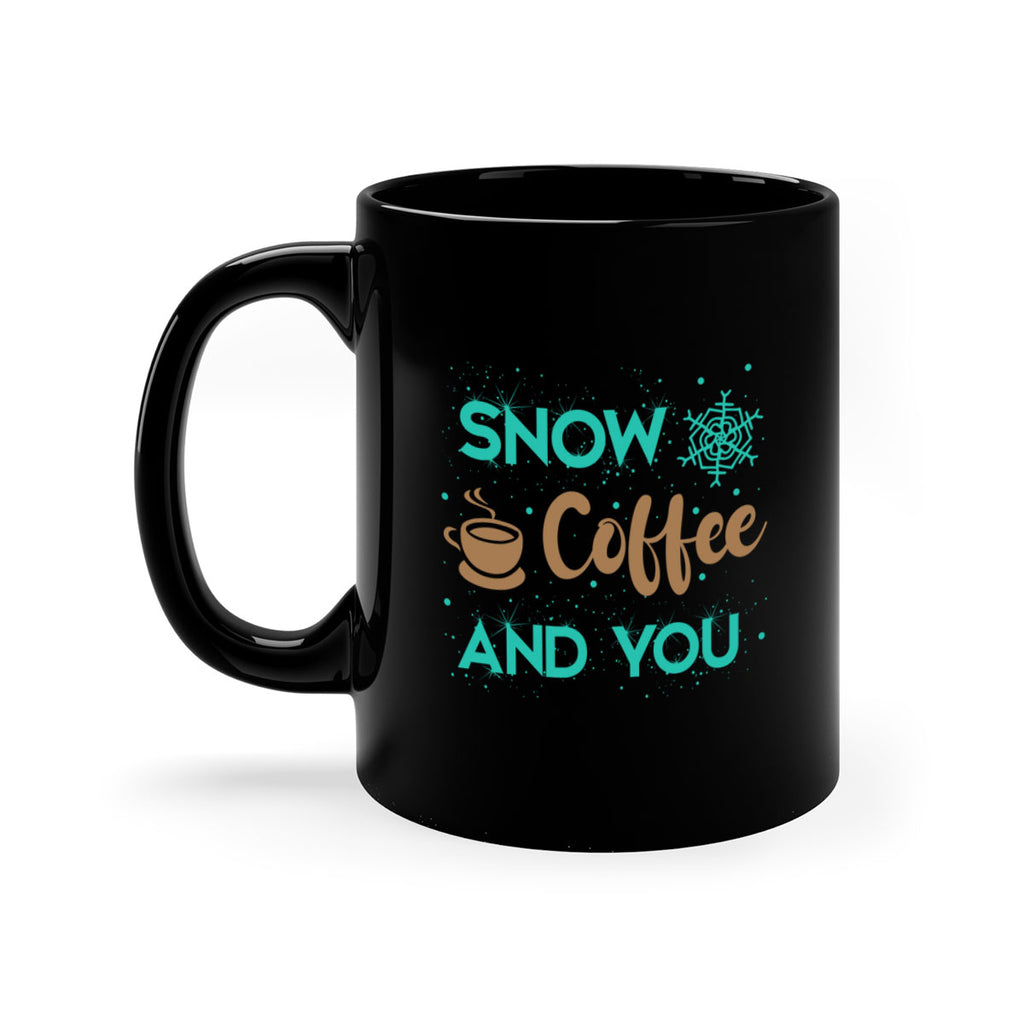 Snow Coffee and You Graphics 370#- winter-Mug / Coffee Cup