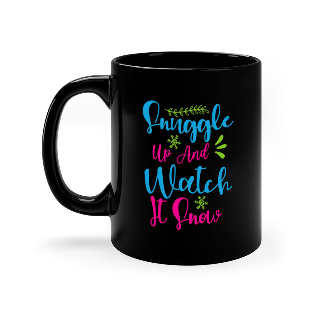 Snuggle Up And Watch It Snow 381#- winter-Mug / Coffee Cup