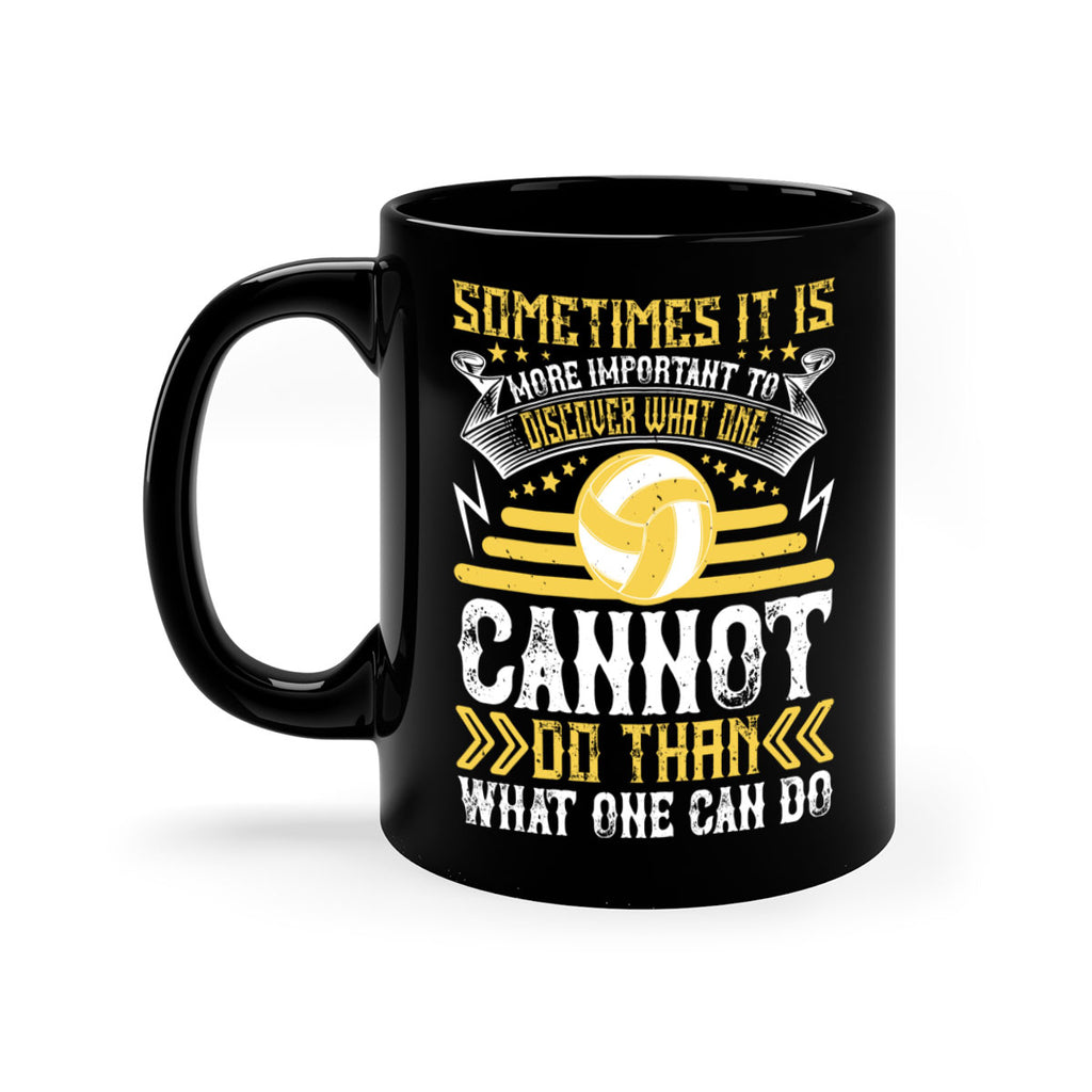 Sometimes it is more important to discover what one cannot do than what one can do Style 445#- volleyball-Mug / Coffee Cup