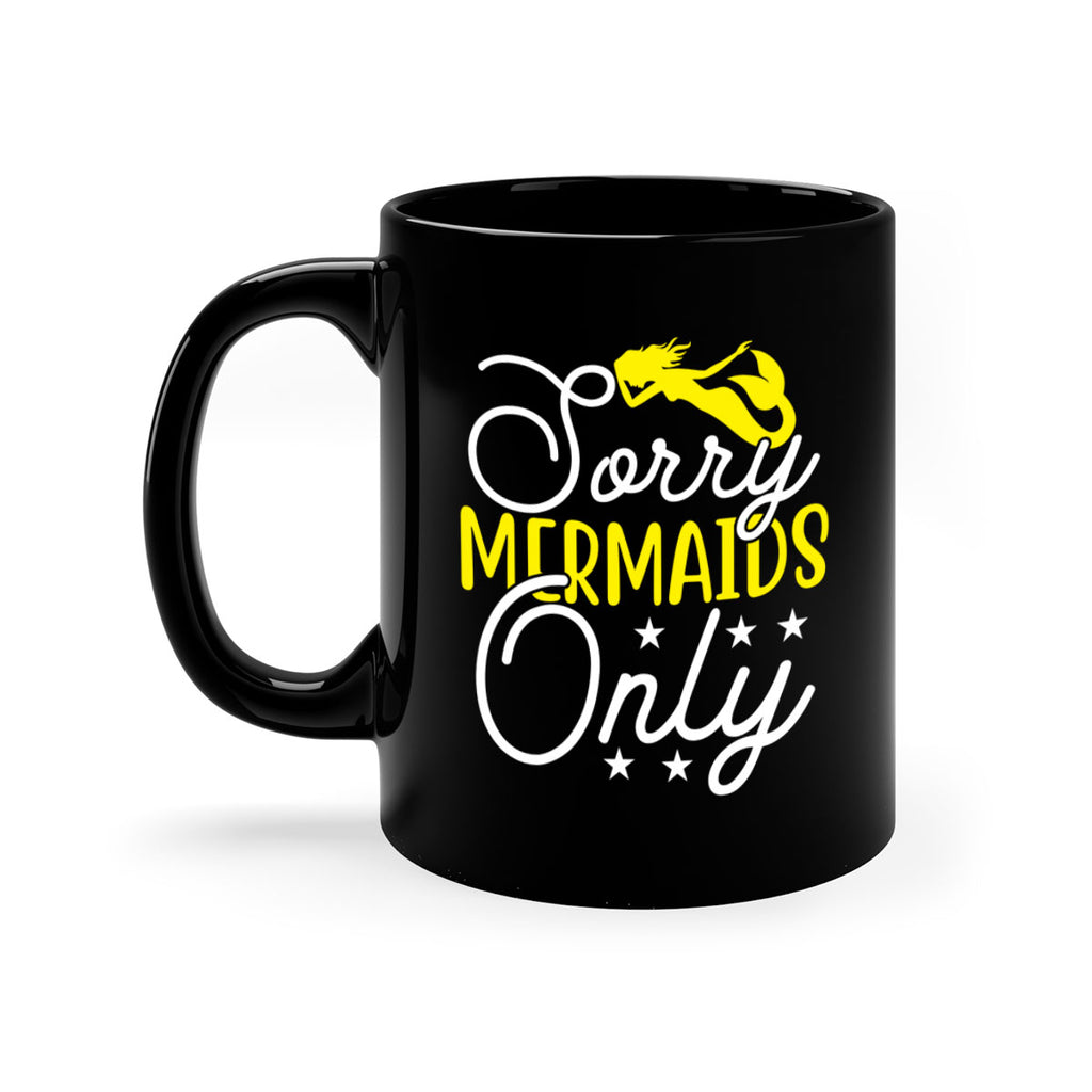 Sorry Mermaids Only 604#- mermaid-Mug / Coffee Cup