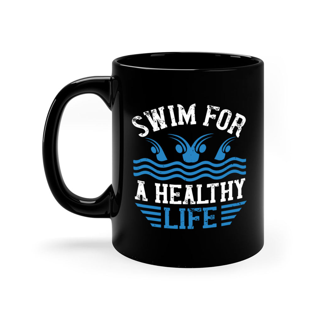Swim for a healthy life 386#- swimming-Mug / Coffee Cup