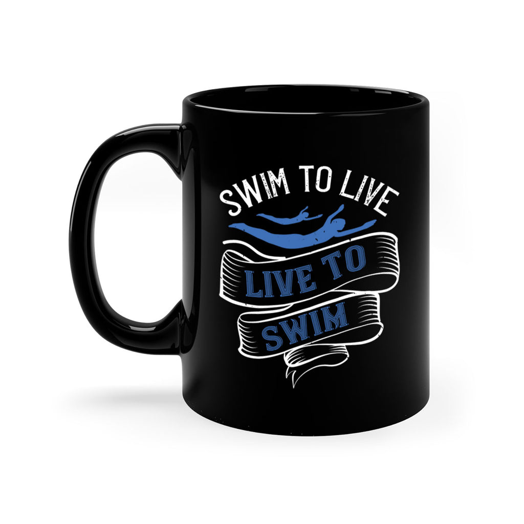 Swim to LiveLive to Swim 384#- swimming-Mug / Coffee Cup