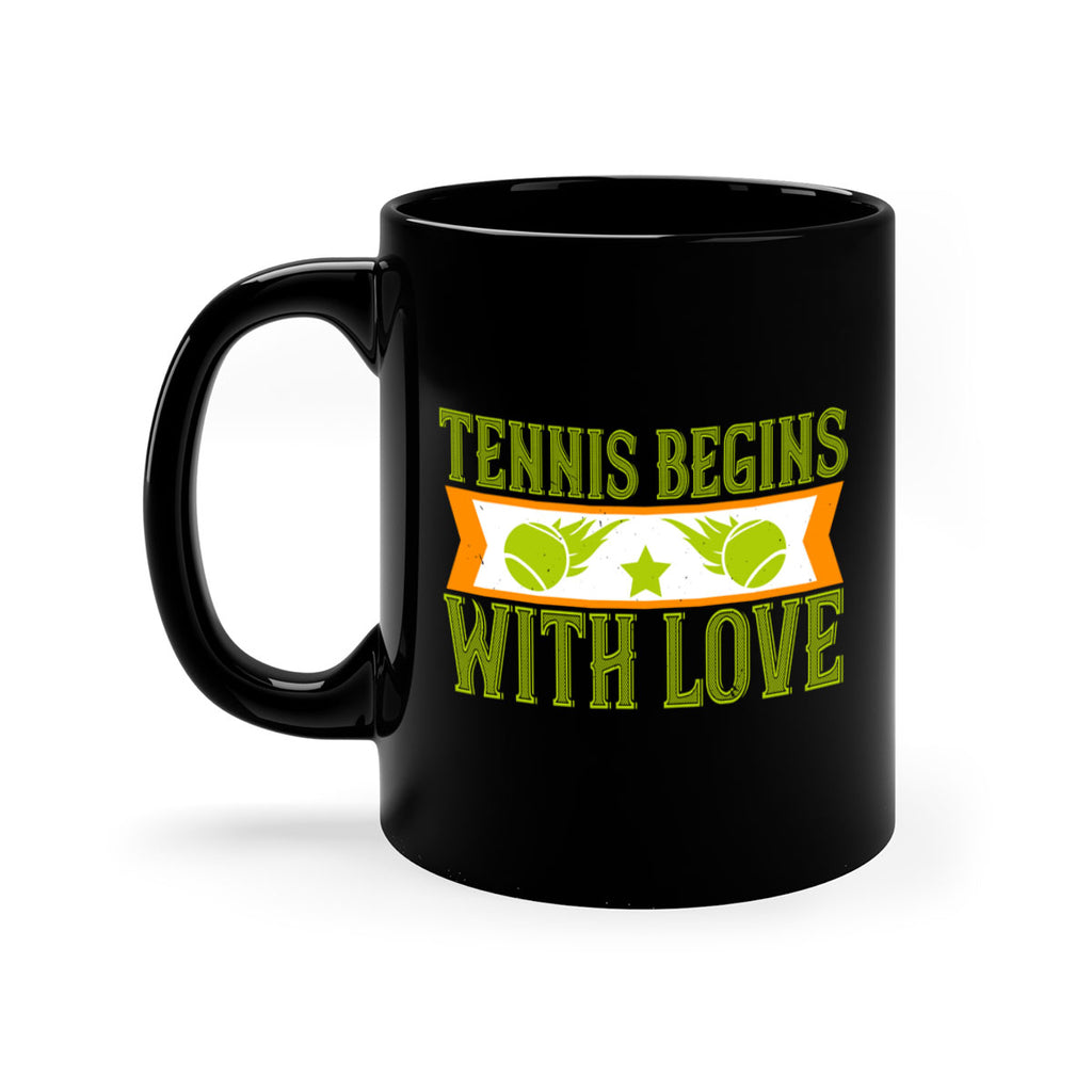 Tennis begins with love 361#- tennis-Mug / Coffee Cup