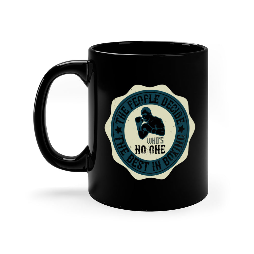 The people decide whos No the best in boxing 1823#- boxing-Mug / Coffee Cup